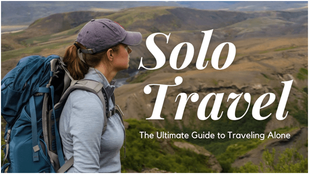 Solo Travel Tips for Safe : सोलो यात्रा: सुरक्षित और संतुष्टिदायक यात्राओं के लिए टिप्स